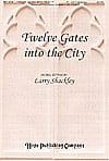 12 Gates into the City SATB choral sheet music cover